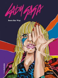 Lady Gaga: Born Her Way, Laura Floris - LUNWERG EDITORES