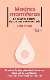 Madres mamíferas, Eva Millet - PLATAFORMA EDITORIAL