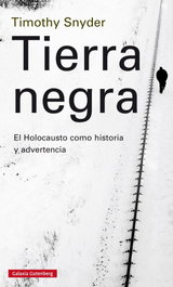 Tierra negra, Timothy J. Snyder - Galaxia Gutenberg