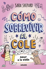Cómo sobrevivir al cole 6 - Amor a la vista, RBA MOLINO - RBA MOLINO