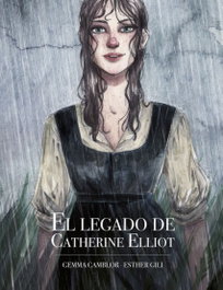 LUNWERG EDITORES, El legado de Catherine Elliot, Esther Gili - LUNWERG EDITORES