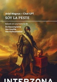 Soy la peste, Ariel Magnus - INTERZONA