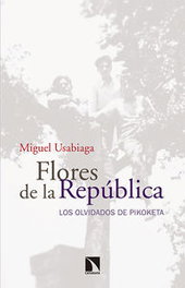 Flores de la república, Miguel Usabiaga - CATARATA