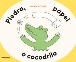 Piedra, papel o cocodrilo, Marta Comín - A BUEN PASO