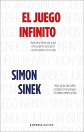 El juego infinito, Simon Sinek - EMPRESA ACTIVA