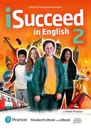 LONGMAN iSucceed in English 2 Student's Book with Online Practice