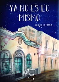Ya no es lo mismo, Iago De La Campa - MUEVETULENGUA