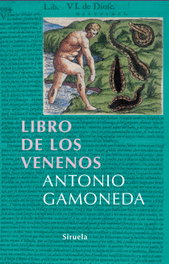 Libro de los venenos, Antonio Gamoneda - SIRUELA