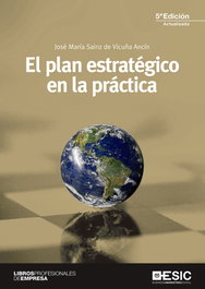 EL PLAN ESTRATEGICO EN LA PRÁCTICA, José María Sainz de Vicuña Ancín - ESIC