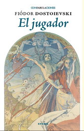 El jugador, Fiodor Dostoievski - ENEIDA