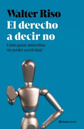 ZENITH, El derecho a decir no, Walter Riso - Biblioteca Walter Riso