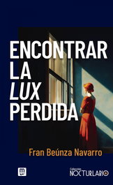 Encontrar la lux perdida, Fran Beúnza Navarro - MENSAJERO