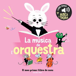 ESTRELLA POLAR La música de l'orquestra. El meu primer llibre de sons