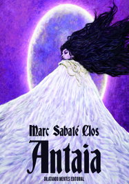 Antaia, Marc Sabaté Clos - DILATANDO MENTES EDITORIAL