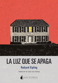La luz que se apaga, Rudyard Kipling - NOCTURNA EDICIONES