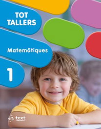 TEXT EDUCACIO, Tot Tallers. Matemàtiques 1, Eduard; Miquel Martorell - TEXT EDUCACIO