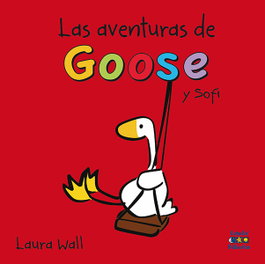 Las aventuras de goose y sofi, Laura Wall - ESTUDIO DIDACTICO