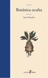 Botánica oculta, Joan Perucho - EDHASA EDITORIAL