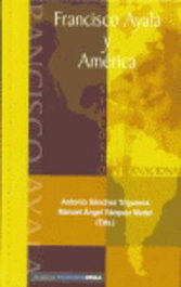 FRANSCISCO AYALA Y AMERICA, VV.AA. - ALFAR EDICIONES