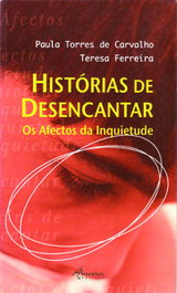 HISTÓRIAS DE DESENCANTAR, Paula Torres de Carvalho y Teresa Ferreira - ANCORA EDITORA