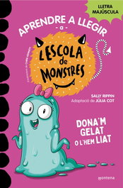 MONTENA, Dona'm gelat l'hem liat - Escola de Monstres