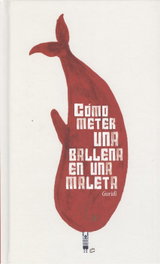 AVENAUTA COMO METER UNA BALLENA EN UNA MALETA (FICCION ILUSTRADA), Raúl Guridi - AVENAUTA