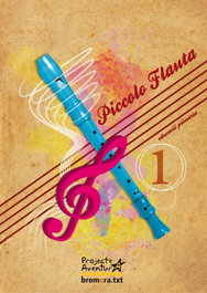 Piccolo Flauta 1-Nou, BROMERA - (PROJECTE AVENTURA)