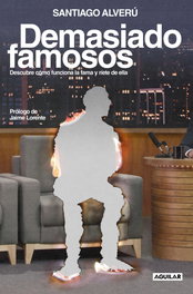 Demasiado famosos, Santi Alverú - AGUILAR