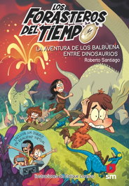 Aventura de los Balbuena entre dinosaurios, Roberto Santiago - SM