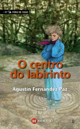 O centro do labirinto, Agustín Fernández Paz - XERAIS