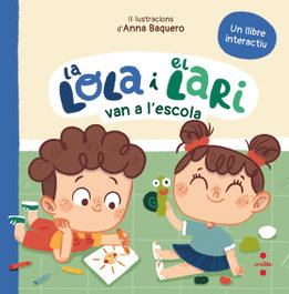 CRUILLA, La Lola i el Lari van a l'escola - Teresa Tellechea