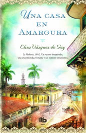Una casa en amargura, Elisa Vázquez de Gey - EDICIONES B