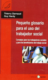 Pequeño Glosario para el uso del trabajador social, Thierry Darnaud; Guy Hardy - POPULAR