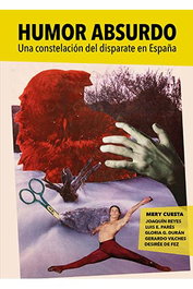 Humor Absurdo. Una Constelacion Del Disparate En España