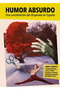 Humor Absurdo. Una Constelacion Del Disparate En España
