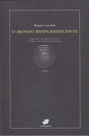 O Mundo Resplandecente, Margaret Cavendish - RINOCERONTE EDITORA S.L.