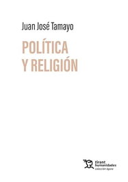 Política y religión, Juan José Tomayo - TIRANT LO BLANCH