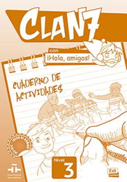 EDINUMEN, Clan 7. ¡Hola, amigos! Nivel 3 - Libro de ejercicios
