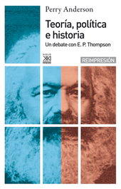 Teoría política e historia, Perry Anderson - SIGLO XXI EDITORES