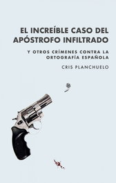 PIE DE PAGINA, El increíble caso del apóstrofo infiltrado, Cris Planchuelo - PIE DE PAGINA