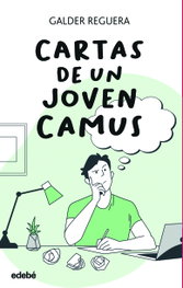 Cartas de un joven Camus, Galder Reguera Olabarri - EDEBE