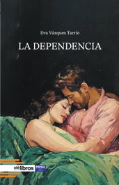 La dependencia, Eva Vázquez Tarrío - OLE LIBROS