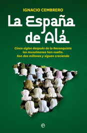 LA ESPAÑA DE ALÁ, Ignacio Cembrero - LA ESFERA DE LOS LIBROS