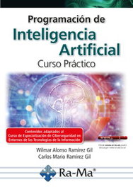 RA-MA Programación de inteligencia Artificial: Curso práctico, Carlos Mario Ramírez Gil