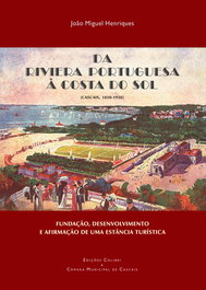 EDIÇOES COLIBRI, Da Riviera Portuguesa à Costa do Sol (Cascais, 1850-1930)