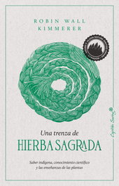 Una trenza de hierba sagrada, Robin Wall Kimmerer - CAPITAN SWING LIBROS
