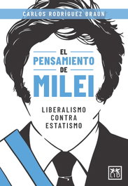 El pensamiento de Milei, Carlos Rodríguez Braun - LID