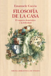 Filosofía de la casa, Emanuele Coccia - Siruela