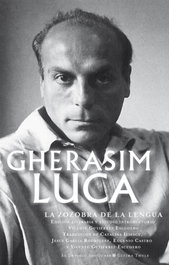 La zozobra de la lengua, Ghérasim Luca - DESVELO EDICIONES