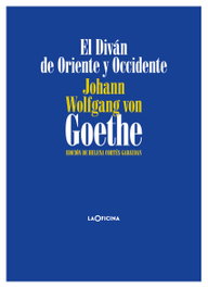 LA OFICINA, El Diván de Oriente y Occidente, Johann Wolfgang von Goethe